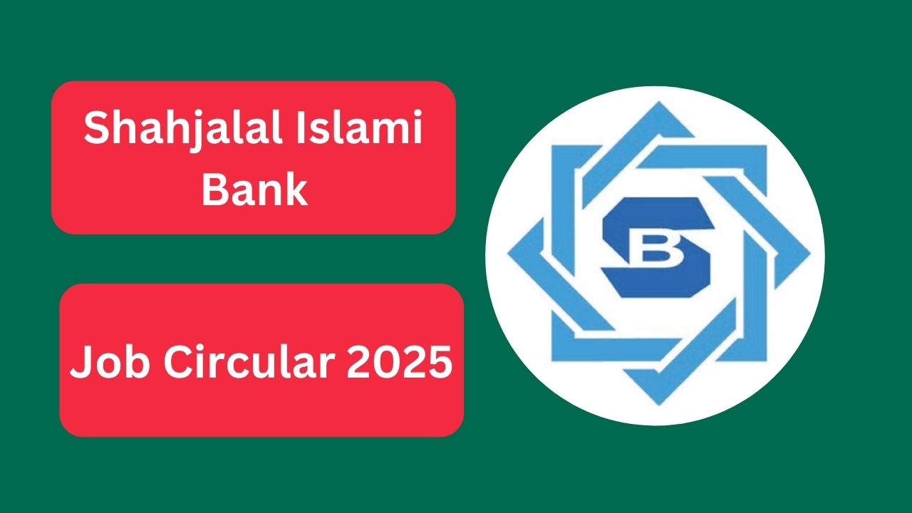 Shahjalal Islami Bank Job Circular 2025